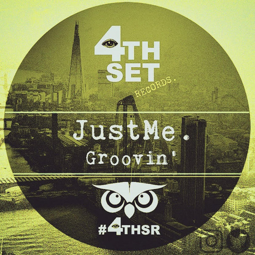 JustMe. - Groovin' [4THSR034]